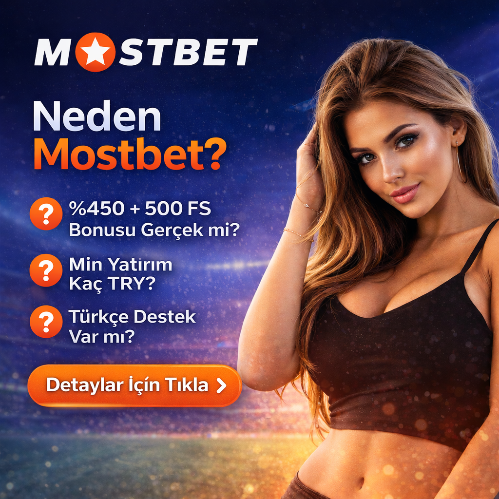 mostbet neden tercih edilmeli 2026